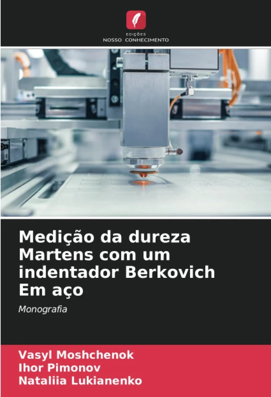 Medição da dureza Martens com um indentador Berkovich Em aço: Monografia