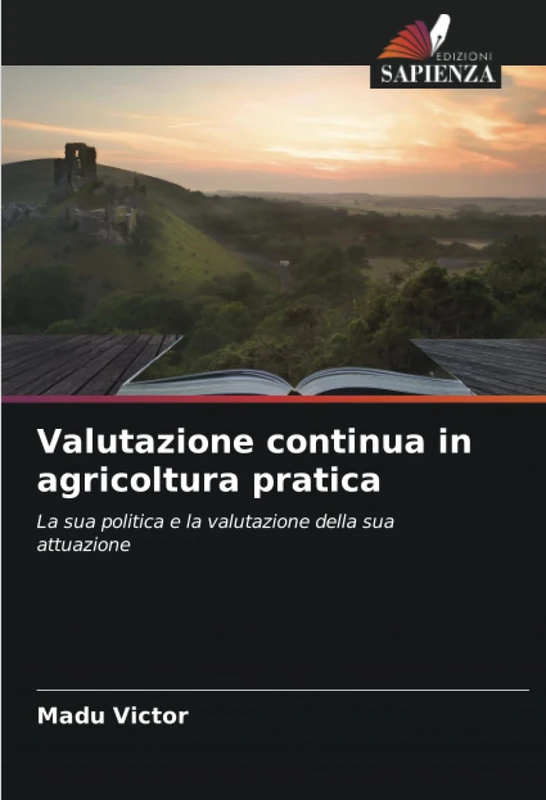 Valutazione continua in agricoltura pratica: La sua politica e la valutazione della sua attuazione