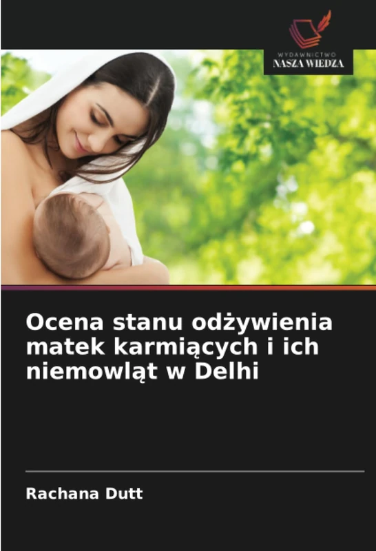 Ocena stanu odżywienia matek karmiących i ich niemowląt w Delhi - Image 1