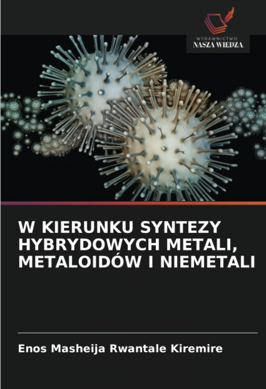 W KIERUNKU SYNTEZY HYBRYDOWYCH METALI, METALOIDÓW I NIEMETALI - Image 1
