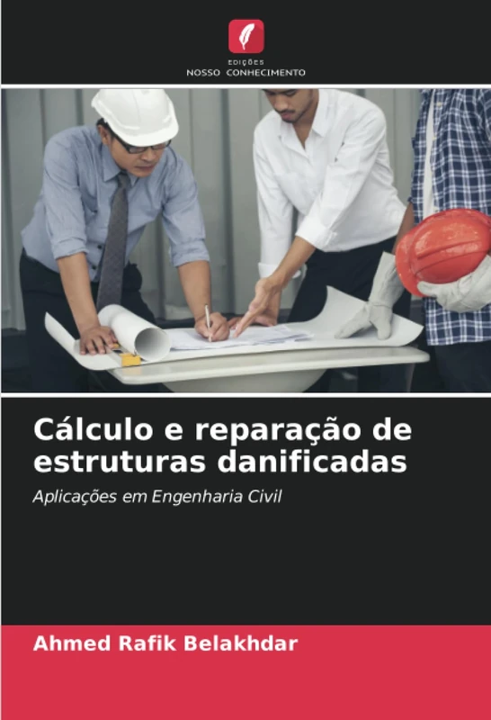Cálculo e reparação de estruturas danificadas: Aplicações em Engenharia Civil