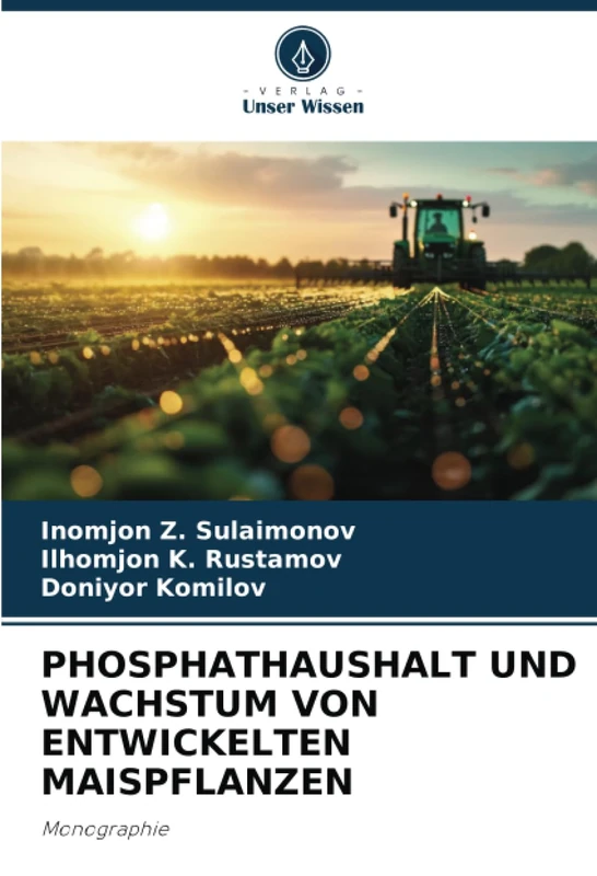 PHOSPHATHAUSHALT UND WACHSTUM VON ENTWICKELTEN MAISPFLANZEN: Monographie