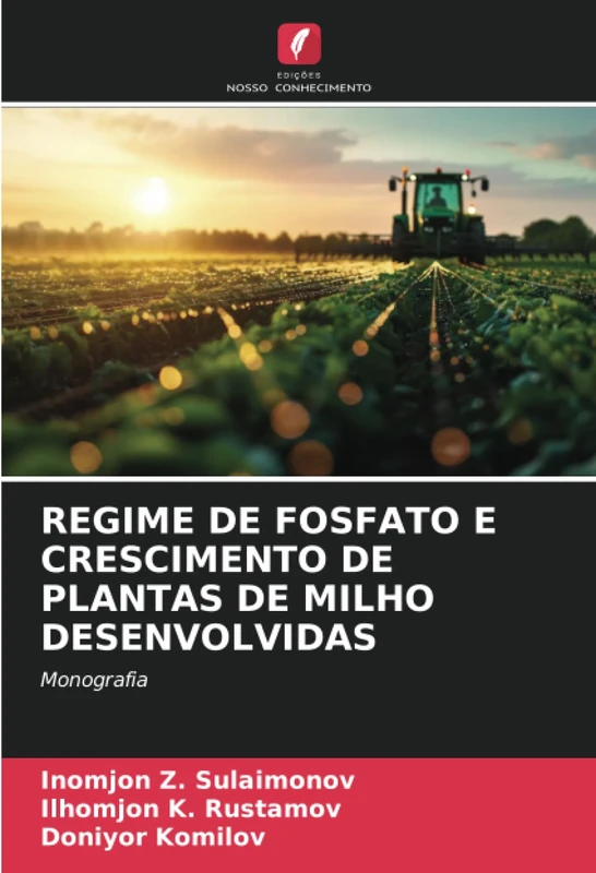 REGIME DE FOSFATO E CRESCIMENTO DE PLANTAS DE MILHO DESENVOLVIDAS: Monografia