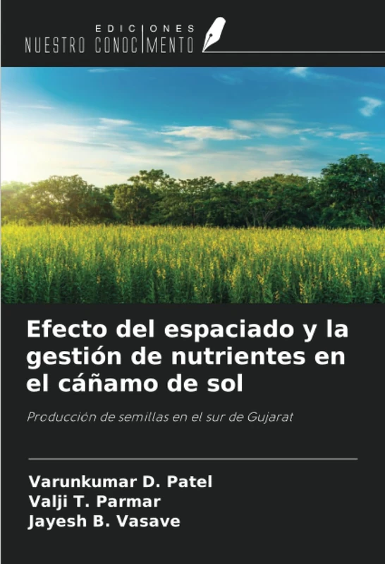 Efecto del espaciado y la gestión de nutrientes en el cáñamo de sol: Producción de semillas en el sur de Gujarat