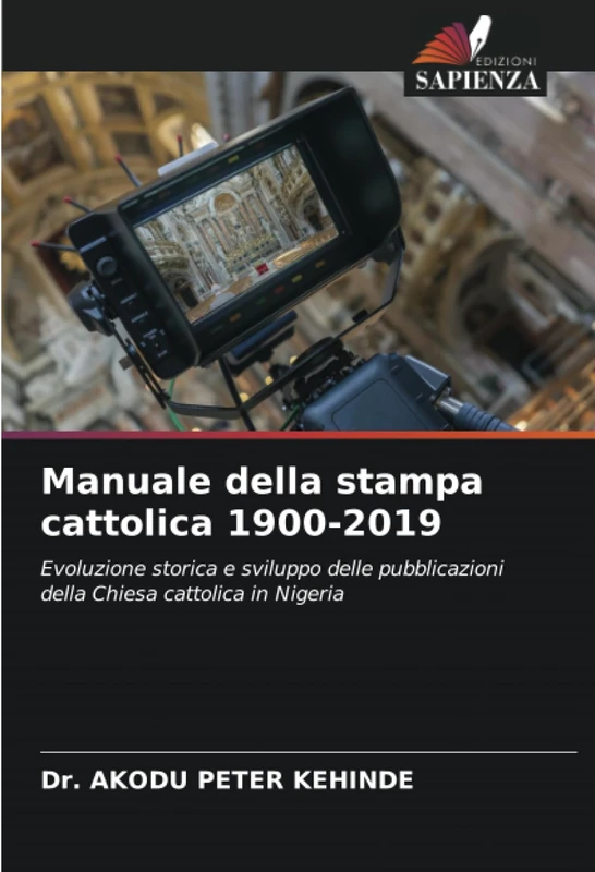 Manuale della stampa cattolica 1900-2019: Evoluzione storica e sviluppo delle pubblicazioni della Chiesa cattolica in Nigeria - Image 1