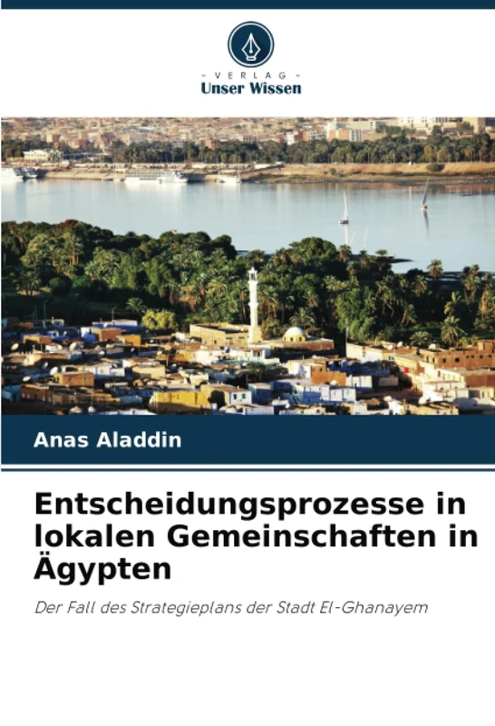 Entscheidungsprozesse in lokalen Gemeinschaften in Ägypten: Der Fall des Strategieplans der Stadt El-Ghanayem - Image 1