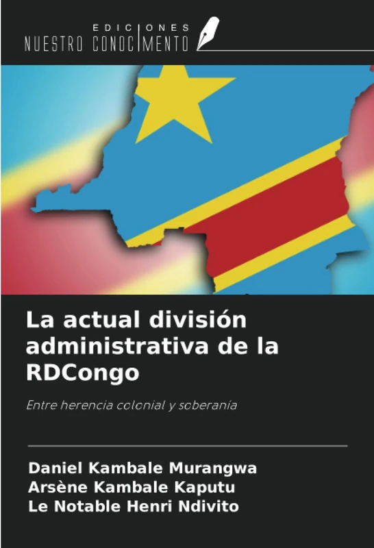 La actual división administrativa de la RDCongo: Entre herencia colonial y soberanía