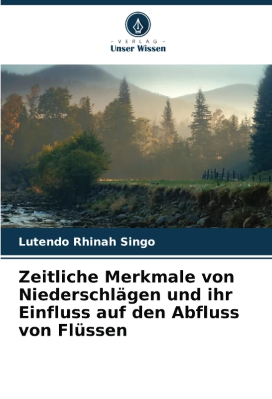 Zeitliche Merkmale von Niederschlägen und ihr Einfluss auf den Abfluss von Flüssen - Image 1