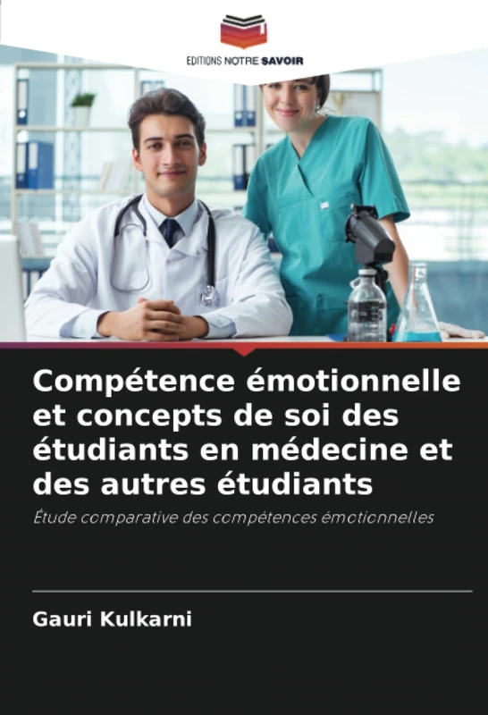 Compétence émotionnelle et concepts de soi des étudiants en médecine et des autres étudiants: Étude comparative des compétences émotionnelles