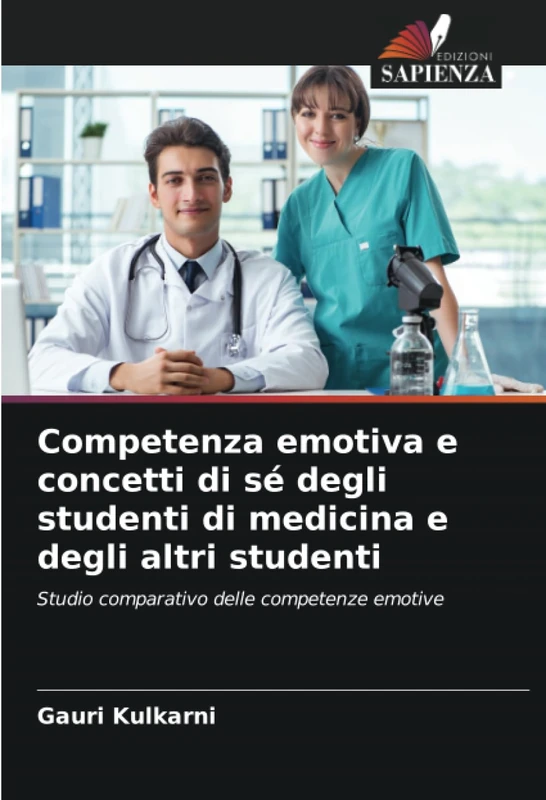 Competenza emotiva e concetti di sé degli studenti di medicina e degli altri studenti: Studio comparativo delle competenze emotive