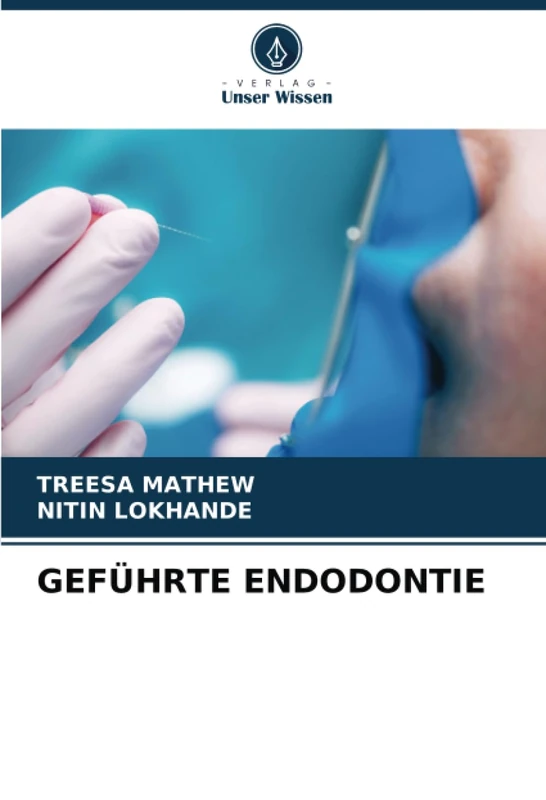 GEFÜHRTE ENDODONTIE