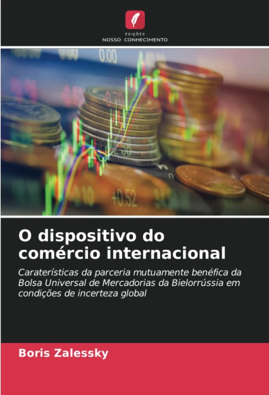 O dispositivo do comércio internacional: Caraterísticas da parceria mutuamente benéfica da Bolsa Universal de Mercadorias da Bielorrússia em condições de incerteza global