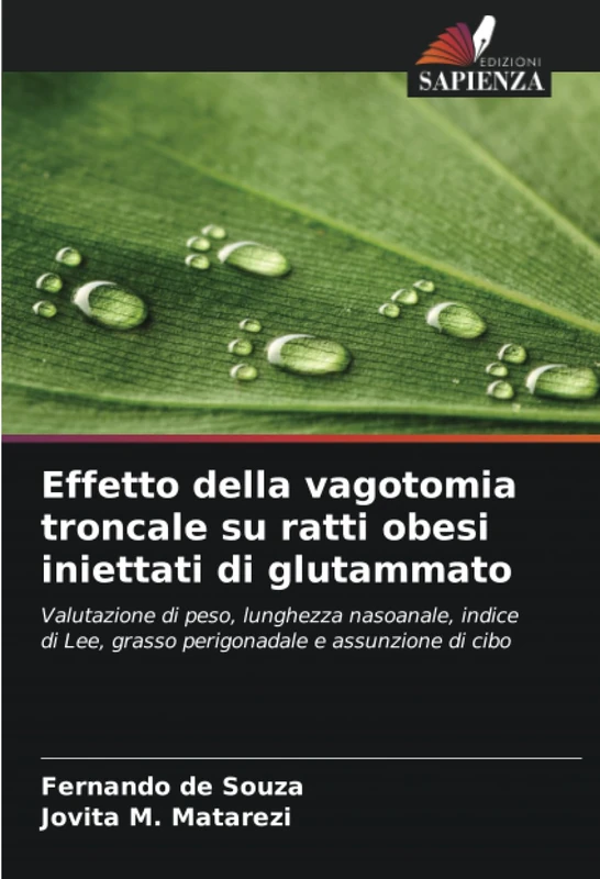 Effetto della vagotomia troncale su ratti obesi iniettati di glutammato: Valutazione di peso, lunghezza nasoanale, indice di Lee, grasso perigonadale e assunzione di cibo - Image 1