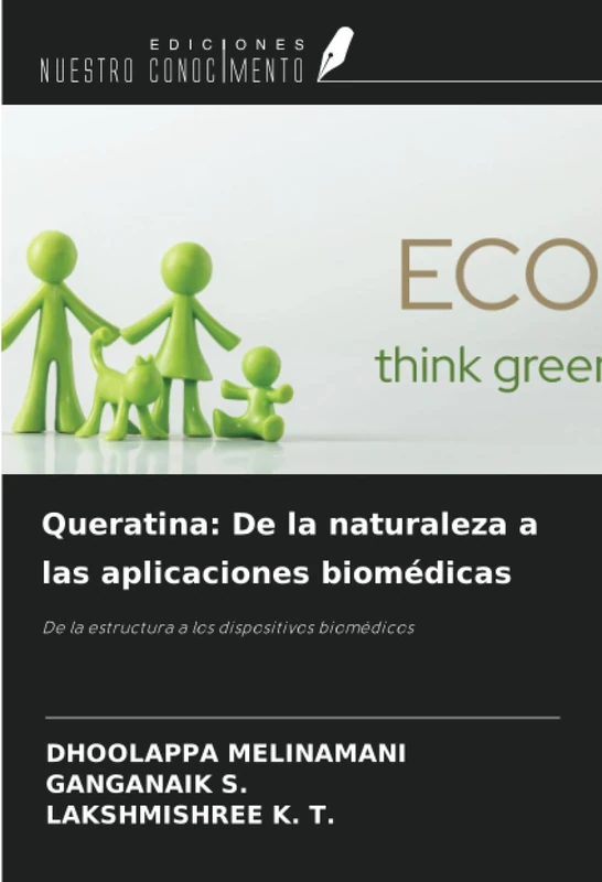 Queratina: De la naturaleza a las aplicaciones biomédicas: De la estructura a los dispositivos biomédicos