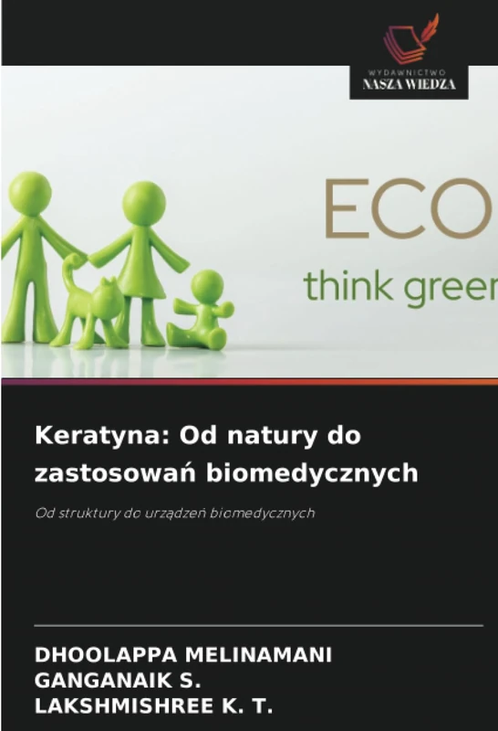 Keratyna: Od natury do zastosowań biomedycznych: Od struktury do urządzeń biomedycznych