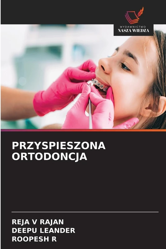 Przyspieszona Ortodoncja