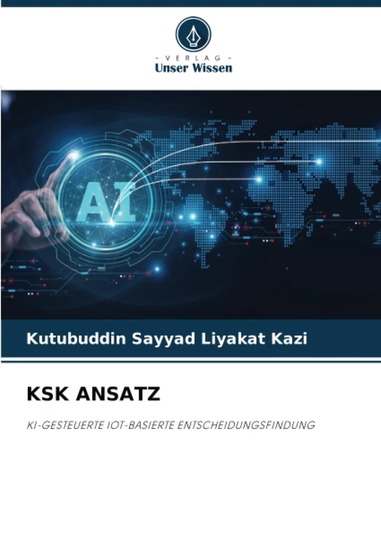 KSK ANSATZ: KI-GESTEUERTE IOT-BASIERTE ENTSCHEIDUNGSFINDUNG - Image 1