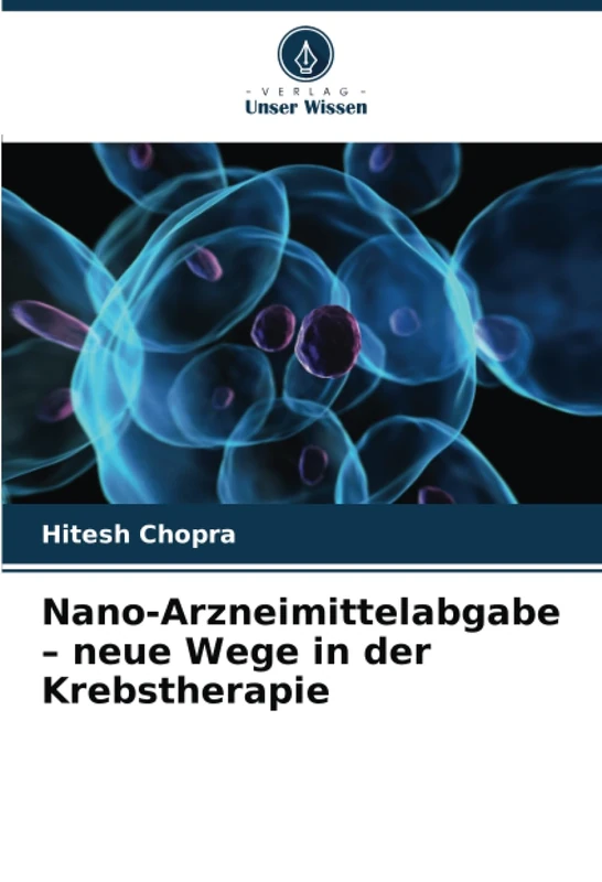 Nano-Arzneimittelabgabe – neue Wege in der Krebstherapie