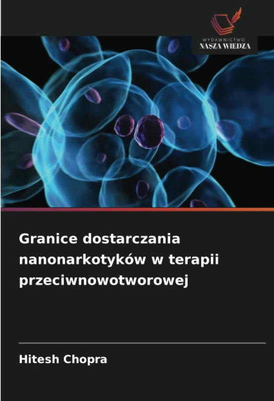 Granice dostarczania nanonarkotyków w terapii przeciwnowotworowej