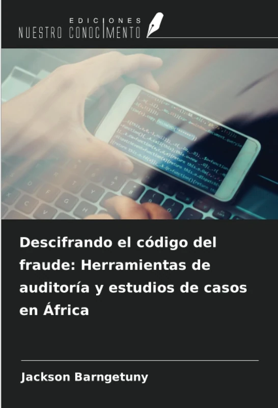 Descifrando el código del fraude: Herramientas de auditoría y estudios de casos en África