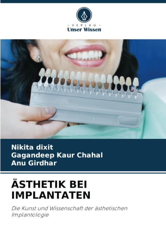 ÄSTHETIK BEI IMPLANTATEN: Die Kunst und Wissenschaft der ästhetischen Implantologie