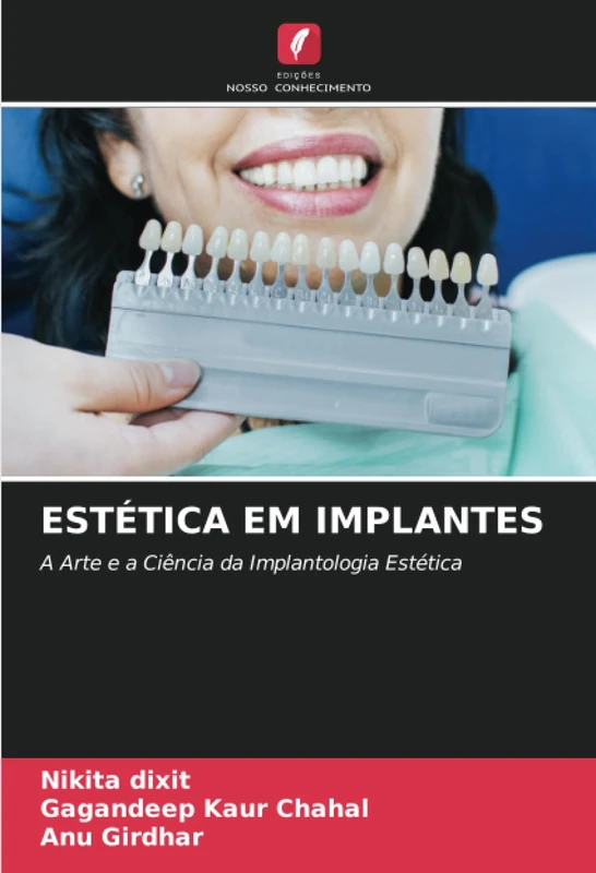 ESTÉTICA EM IMPLANTES: A Arte e a Ciência da Implantologia Estética