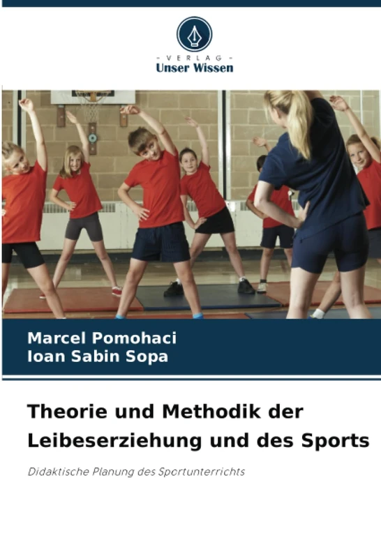 Theorie und Methodik der Leibeserziehung und des Sports: Didaktische Planung des Sportunterrichts