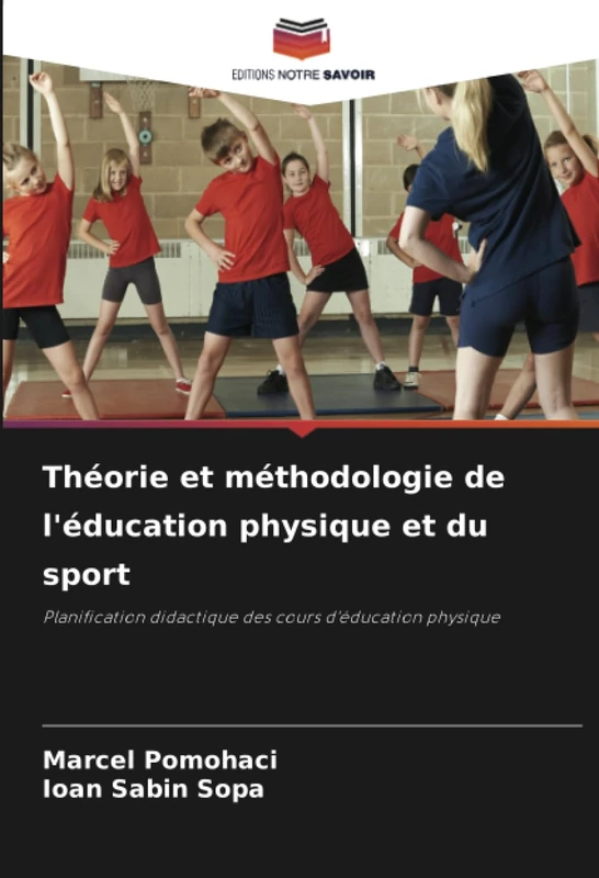 Théorie et méthodologie de l'éducation physique et du sport: Planification didactique des cours d'éducation physique