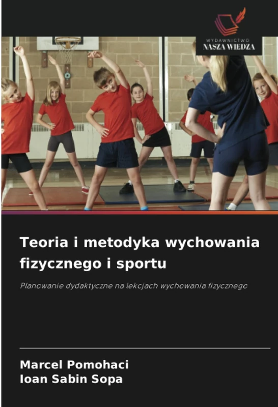 Teoria i metodyka wychowania fizycznego i sportu: Planowanie dydaktyczne na lekcjach wychowania fizycznego - Image 1