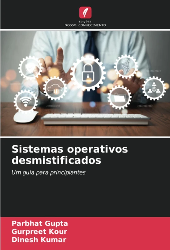 Sistemas operativos desmistificados: Um guia para principiantes
