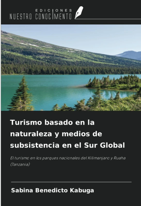 Turismo basado en la naturaleza y medios de subsistencia en el Sur Global: El turismo en los parques nacionales del Kilimanjaro y Ruaha (Tanzania) - Image 1