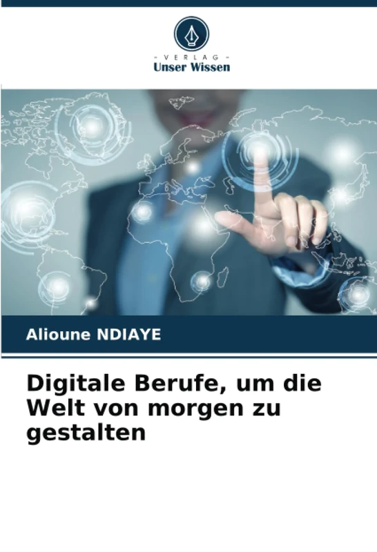 Digitale Berufe, um die Welt von morgen zu gestalten