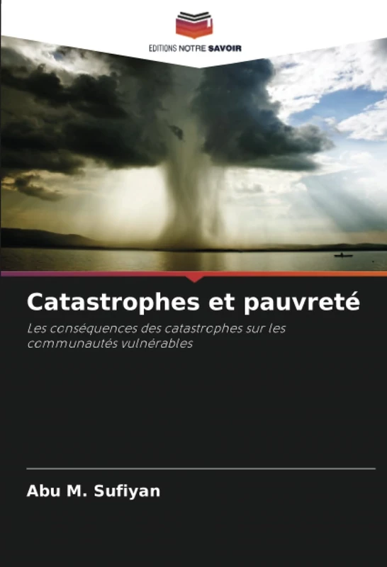 Catastrophes et pauvreté: Les conséquences des catastrophes sur les communautés vulnérables