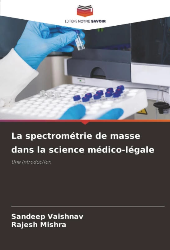 La spectrométrie de masse dans la science médico-légale: Une introduction