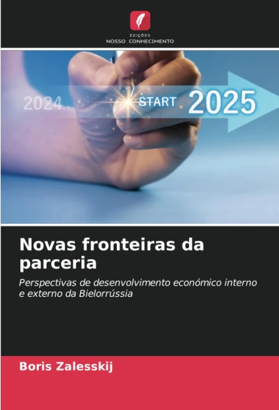 Novas fronteiras da parceria: Perspectivas de desenvolvimento económico interno e externo da Bielorrússia
