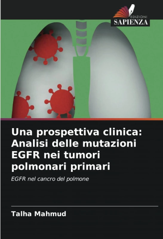 Una prospettiva clinica: Analisi delle mutazioni EGFR nei tumori polmonari primari: EGFR nel cancro del polmone - Image 1