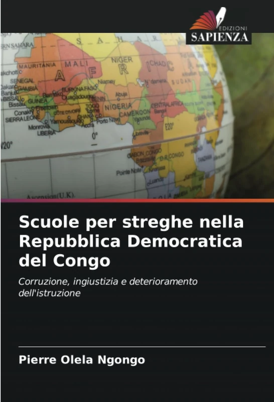 Scuole per streghe nella Repubblica Democratica del Congo: Corruzione, ingiustizia e deterioramento dell'istruzione