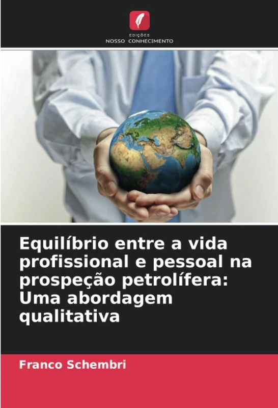Equilíbrio entre a vida profissional e pessoal na prospeção petrolífera: Uma abordagem qualitativa