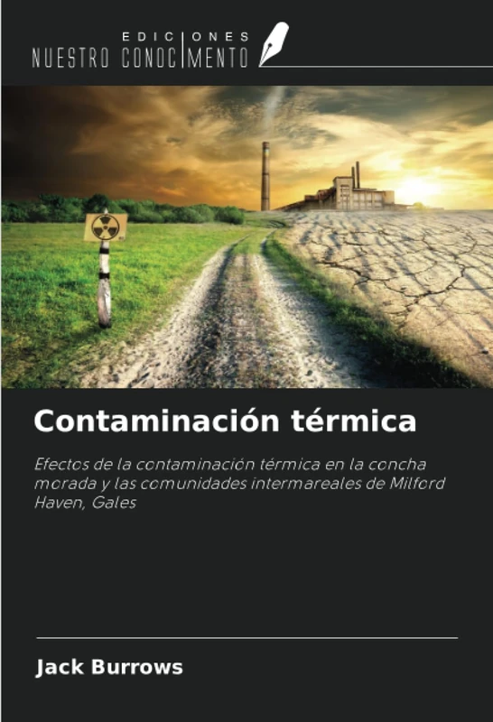 Contaminación térmica: Efectos de la contaminación térmica en la concha morada y las comunidades intermareales de Milford Haven, Gales