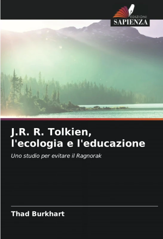 J.R. R. Tolkien, l'ecologia e l'educazione: Uno studio per evitare il Ragnorak - Image 1