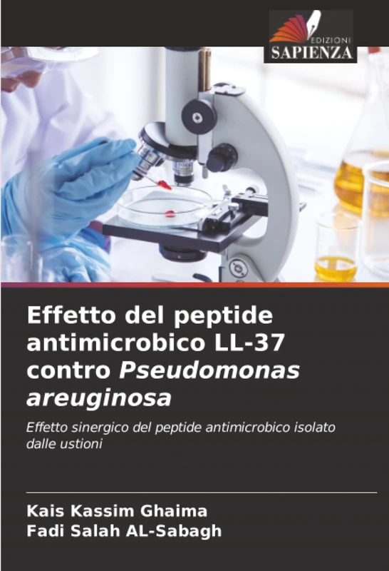 Effetto del peptide antimicrobico LL-37 contro Pseudomonas areuginosa: Effetto sinergico del peptide antimicrobico isolato dalle ustioni