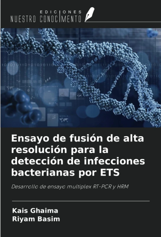 Ensayo de fusión de alta resolución para la detección de infecciones bacterianas por ETS: Desarrollo de ensayo multiplex RT-PCR y HRM