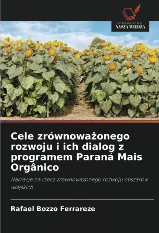 Cele zrównoważonego rozwoju i ich dialog z programem Paraná Mais Orgânico: Narracje na rzecz zrównoważonego rozwoju obszarów wiejskich