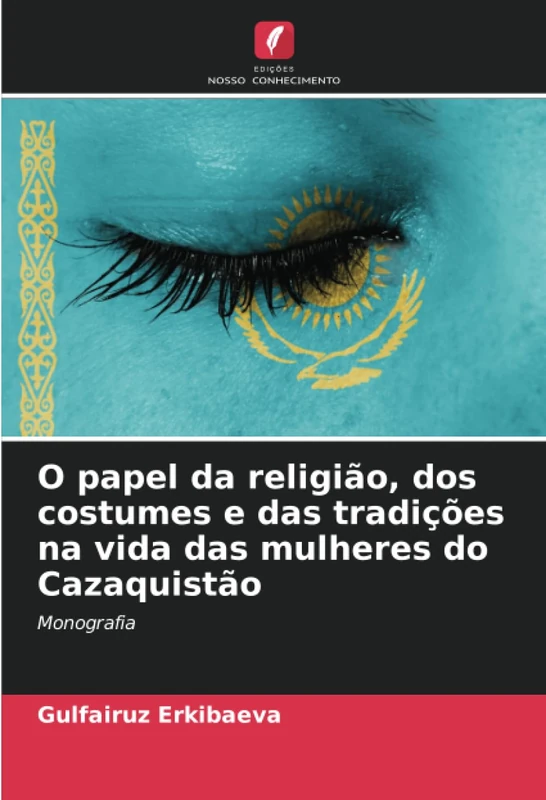 O papel da religião, dos costumes e das tradições na vida das mulheres do Cazaquistão: Monografia