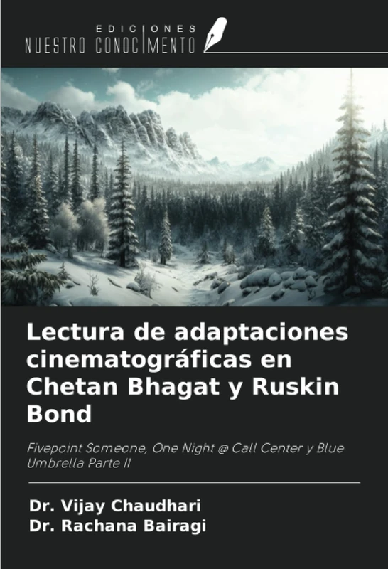 Lectura de adaptaciones cinematográficas en Chetan Bhagat y Ruskin Bond: Fivepoint Someone, One Night @ Call Center y Blue Umbrella Parte II