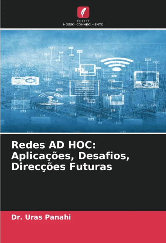 Redes AD HOC: Aplicações, Desafios, Direcções Futuras