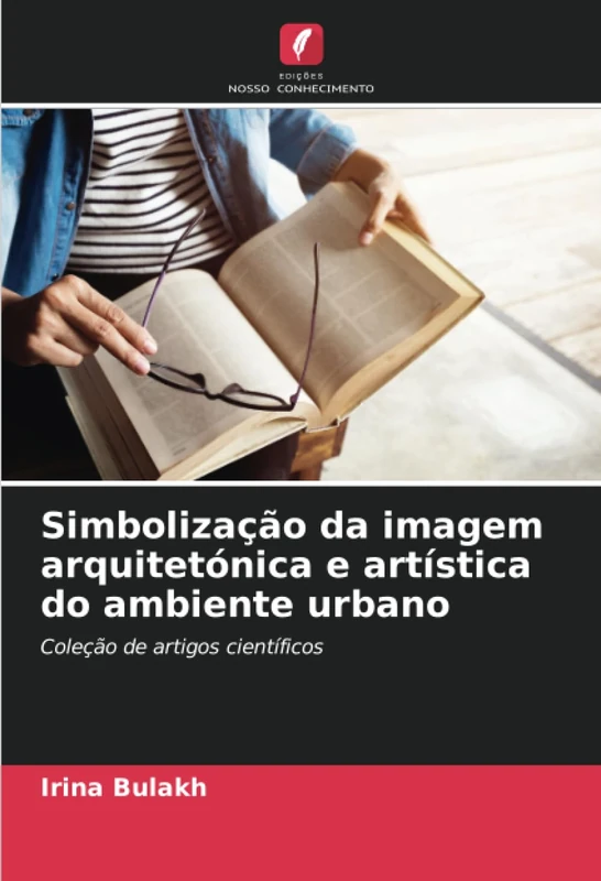 Simbolização da imagem arquitetónica e artística do ambiente urbano: Coleção de artigos científicos