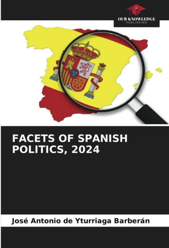 FACETS OF SPANISH POLITICS, 2024