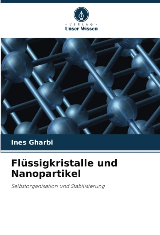 Flüssigkristalle und Nanopartikel: Selbstorganisation und Stabilisierung