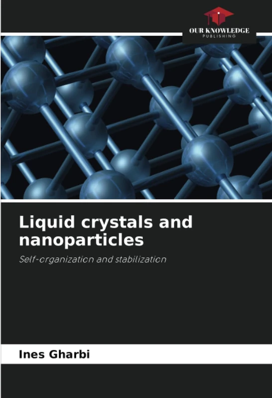 Liquid crystals and nanoparticles: Self-organization and stabilization